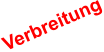 Verbreitung